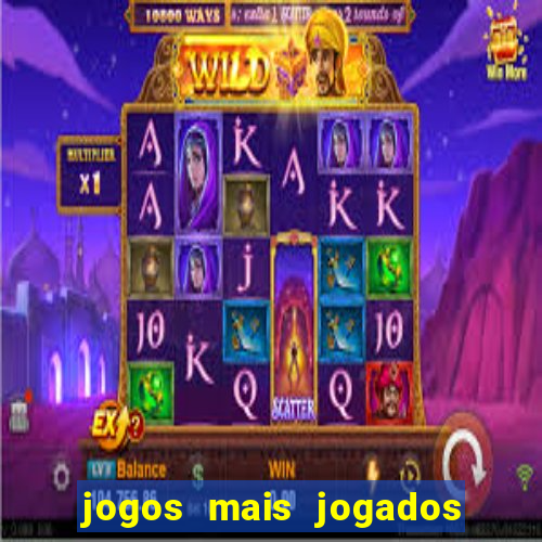 jogos mais jogados do mundo de todos os tempos